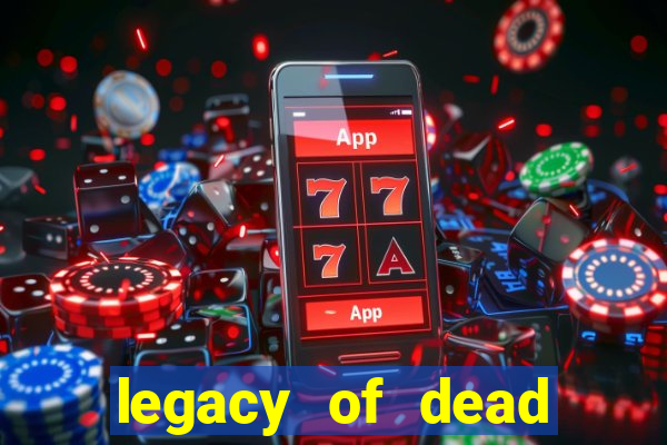 legacy of dead slot analizi