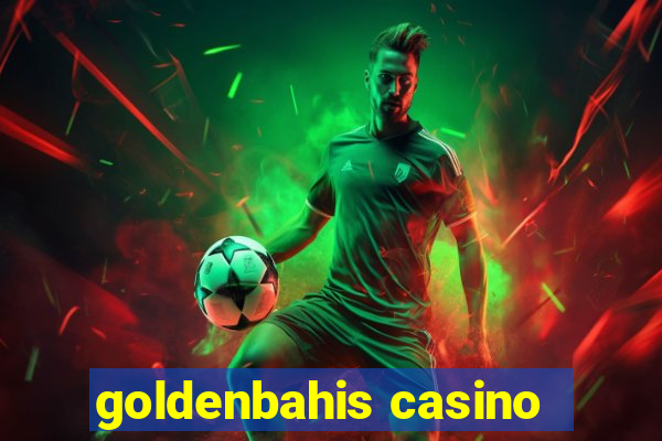 goldenbahis casino