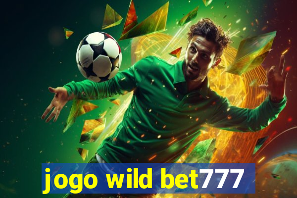 jogo wild bet777