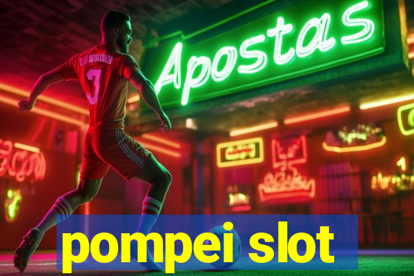 pompei slot