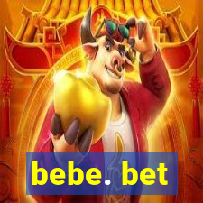 bebe. bet