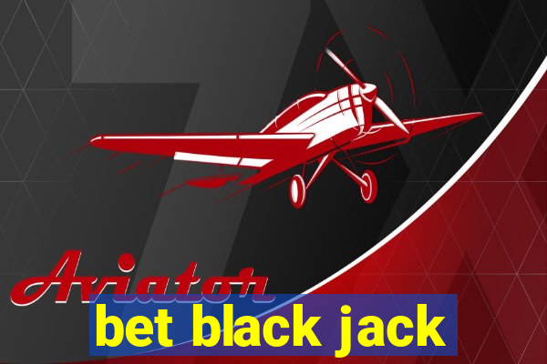 bet black jack