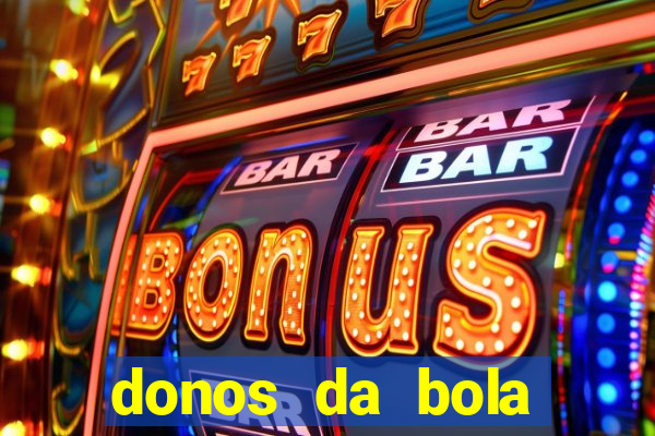 donos da bola bahia net