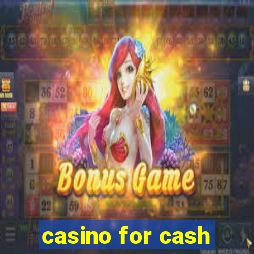 casino for cash