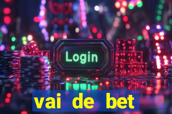 vai de bet download apk