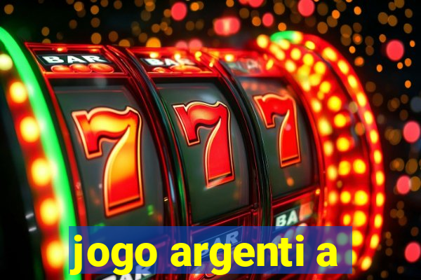 jogo argenti a