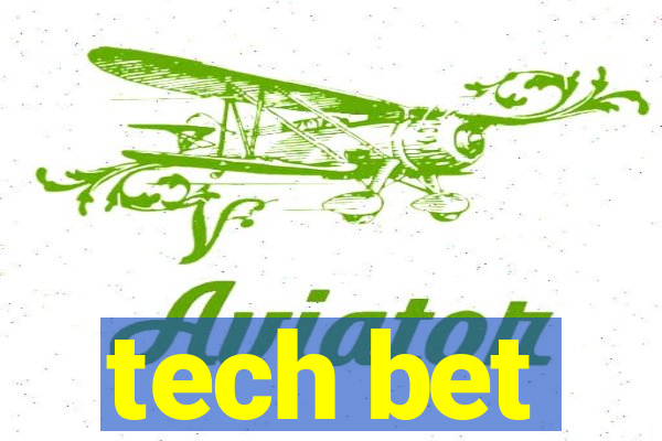 tech bet