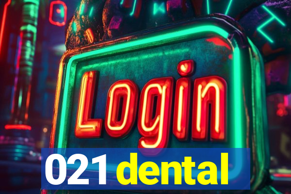 021 dental