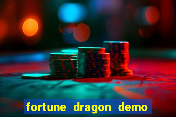 fortune dragon demo ganho certo