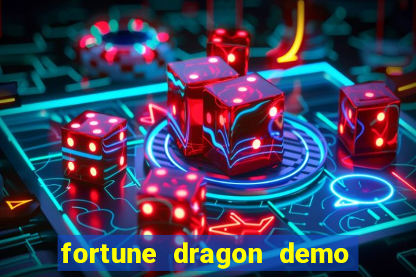 fortune dragon demo ganho certo