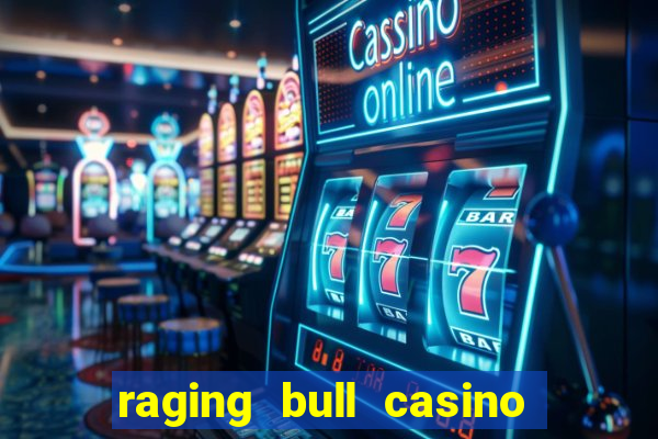 raging bull casino no deposit bonus codes