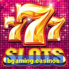 bgaming casinos