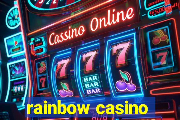 rainbow casino