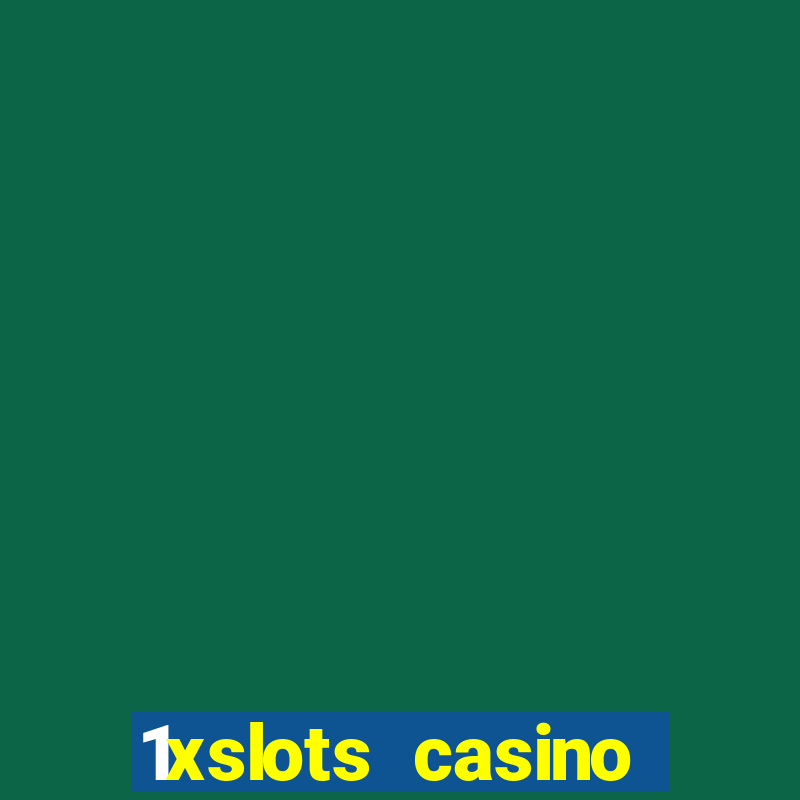 1xslots casino яндекс деньги