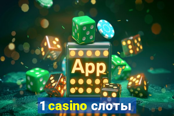 1 casino слоты