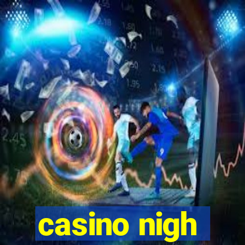 casino nigh