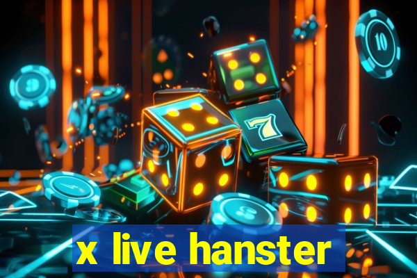 x live hanster