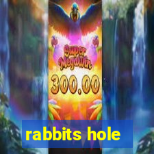 rabbits hole