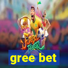 gree bet