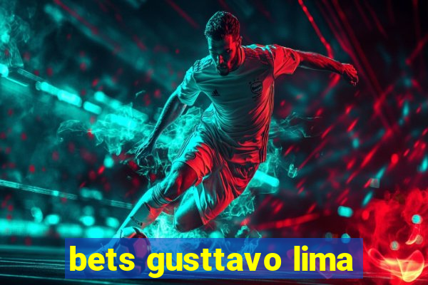 bets gusttavo lima