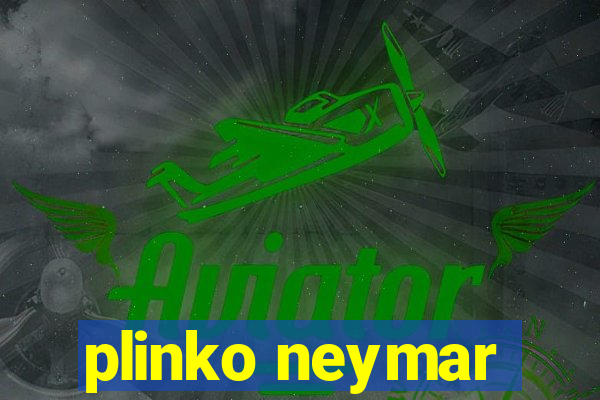 plinko neymar