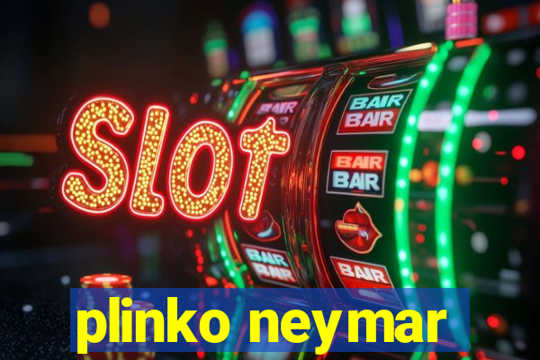 plinko neymar