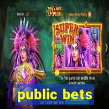 public bets