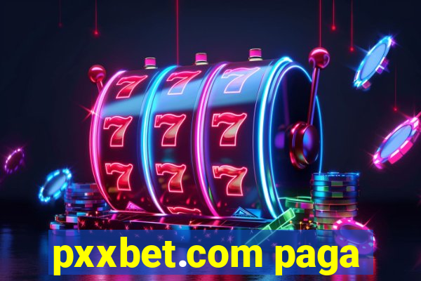 pxxbet.com paga