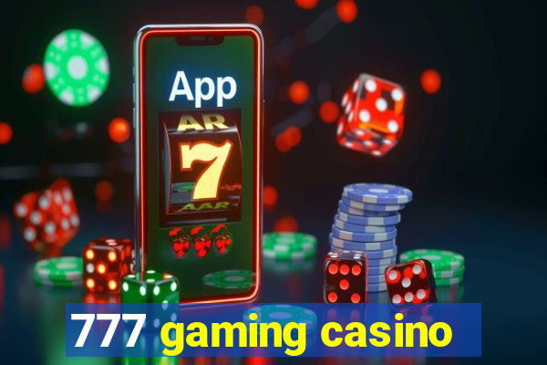 777 gaming casino