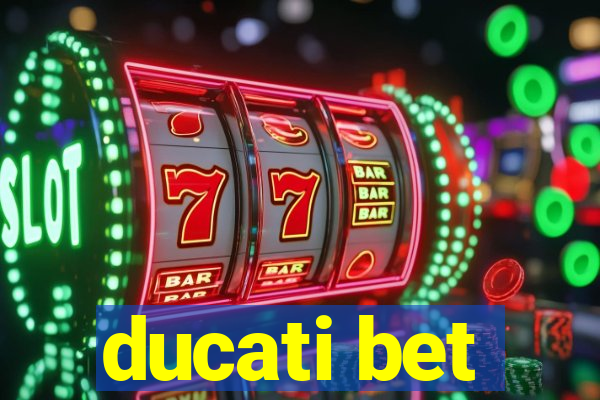 ducati bet