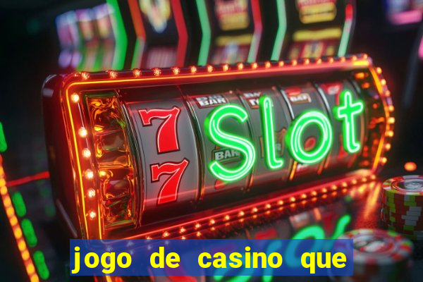 jogo de casino que da bonus no cadastro