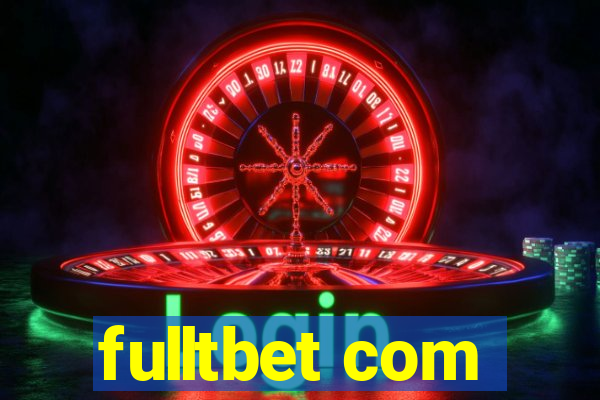 fulltbet com