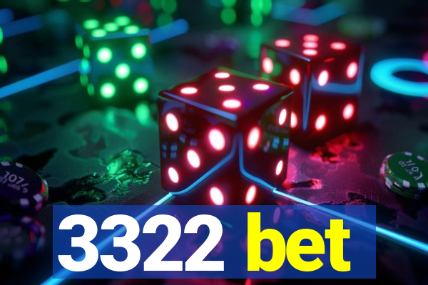 3322 bet