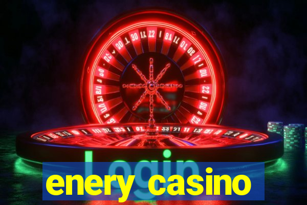 enery casino