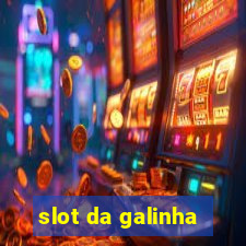 slot da galinha