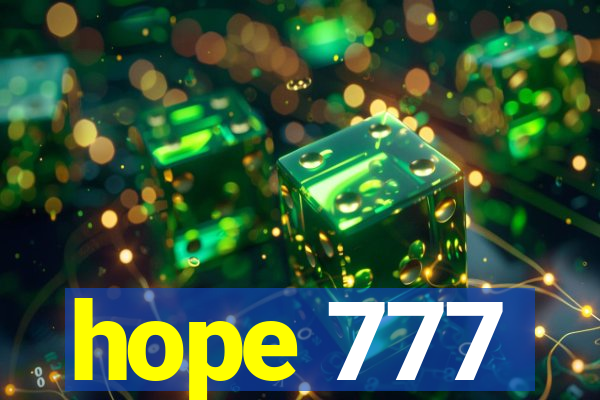 hope 777