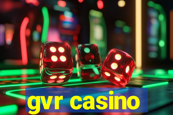 gvr casino