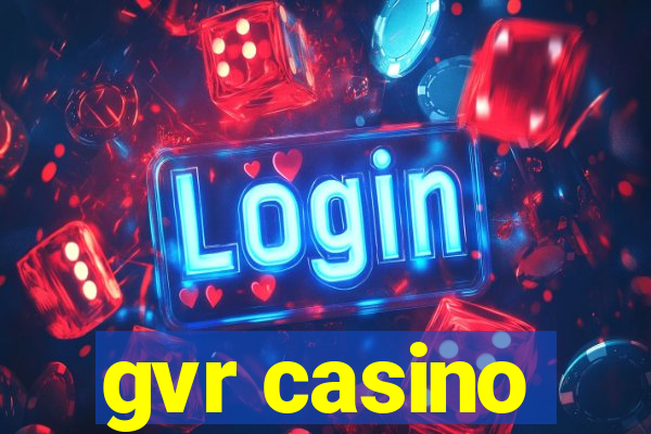 gvr casino