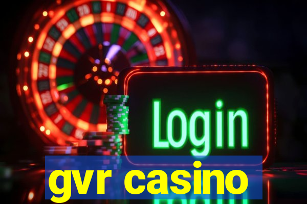 gvr casino