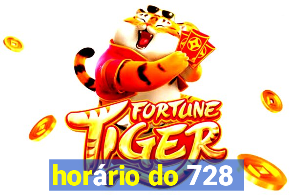 horário do 728