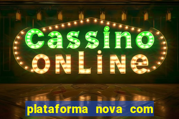 plataforma nova com b么nus de cadastro plataforma com bonus de cadastro facebook