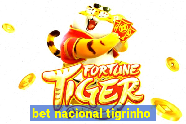 bet nacional tigrinho