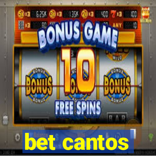 bet cantos