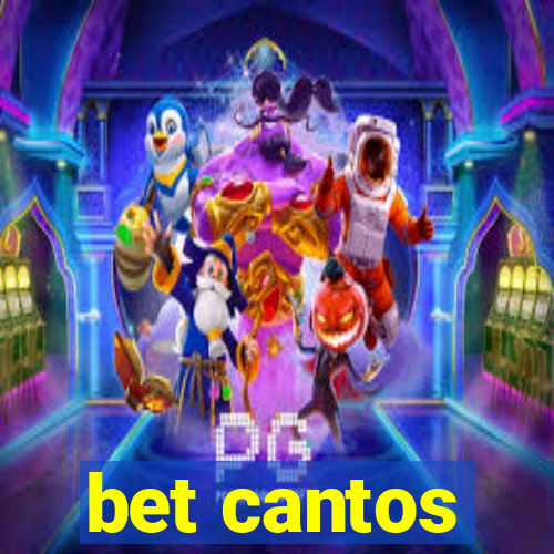 bet cantos