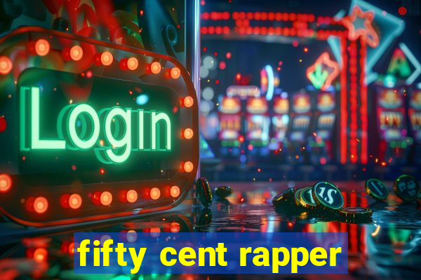 fifty cent rapper