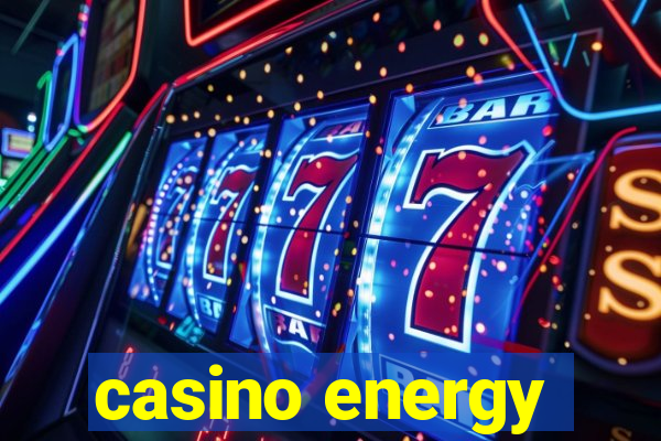 casino energy