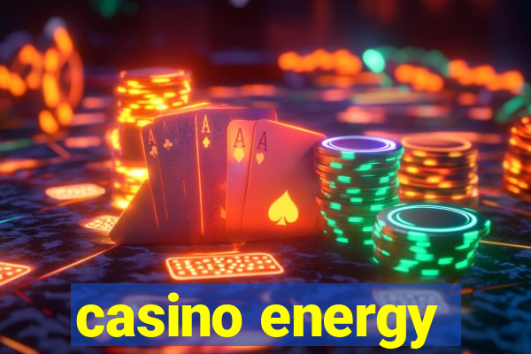 casino energy