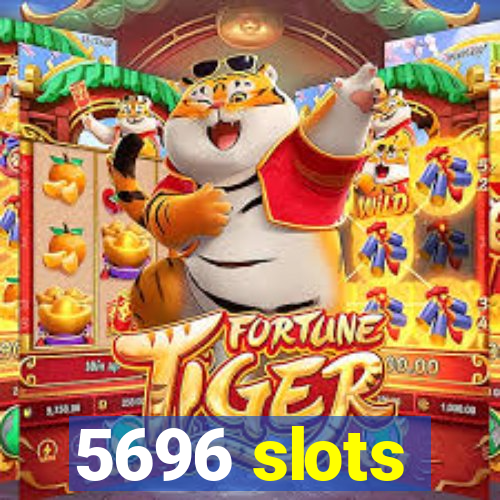 5696 slots