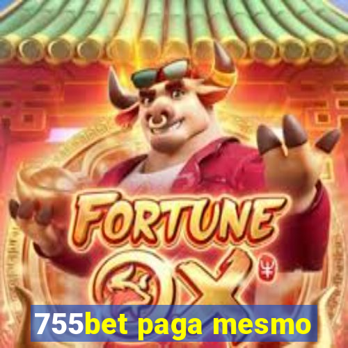 755bet paga mesmo