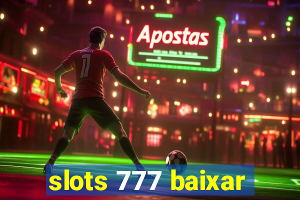 slots 777 baixar